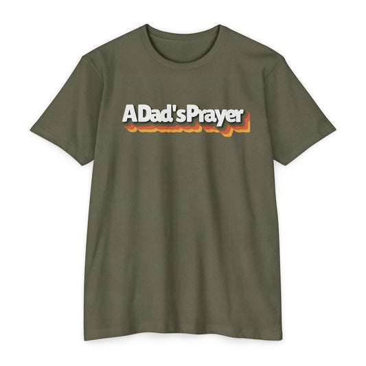 A Dad's Prayer Unisex CVC T-Shirt – Faith-Inspired Comfort for Father's Day & Everyday