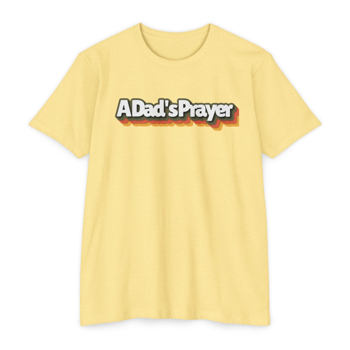 A Dad's Prayer Unisex CVC T-Shirt – Faith-Inspired Comfort for Father's Day & Everyday