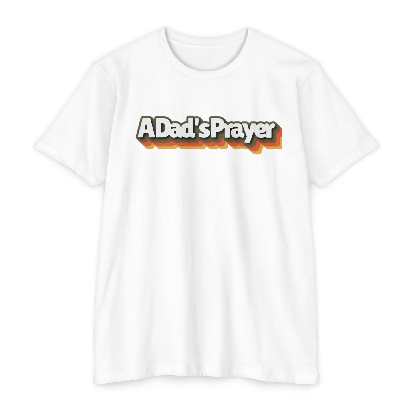 A Dad's Prayer Unisex CVC T-Shirt – Faith-Inspired Comfort for Father's Day & Everyday
