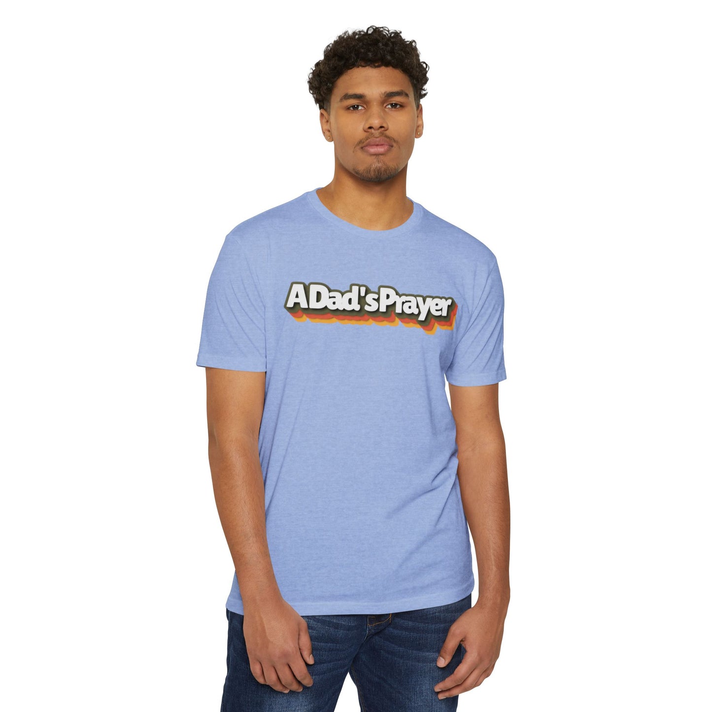 A Dad's Prayer Unisex CVC T-Shirt – Faith-Inspired Comfort for Father's Day & Everyday
